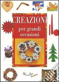 Creazioni per grandi occasioni libro