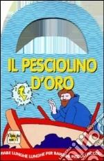 Il pesciolino d'oro libro