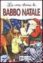 La vera storia di Babbo Natale libro