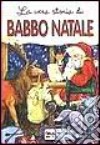 La vera storia di Babbo Natale libro