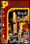 Presepio. Natale da fare libro