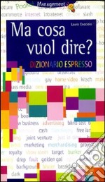 Ma cosa vuol dire? Dizionario espresso libro