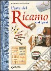 L'arte del ricamo. Tutti i punti libro