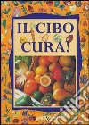 Il cibo cura! libro