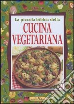 La piccola bibbia della cucina vegetariana