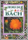 Fiori di Bach. Per curare libro