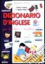 Dizionario inglese per bambini e bambine libro