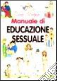 Ciao cicogna. Manuale dell'educazione sessuale libro