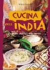 Cucina dell'India. Sapori mistici, millenari libro