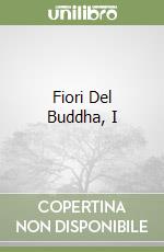 Fiori Del Buddha, I libro