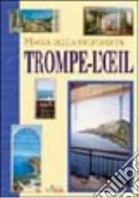 Magia della profondità. Trompe l'oeil libro