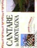 Cantare la montagna libro