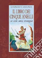 Il libro dei cinque anelli. La vita come strategia libro