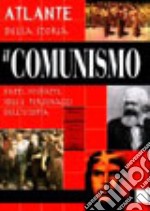 Il comunismo. Atlante della storia