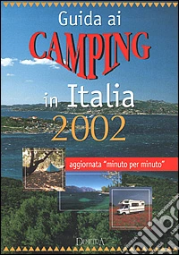 Guida ai camping in Italia 2002 libro