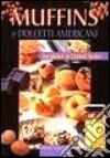 Muffins e dolcetti americani libro