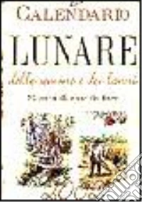 Calendario lunare delle semine e dei lavori libro