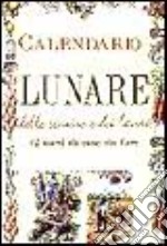 Calendario lunare delle semine e dei lavori 2002. Dodici mesi di cose da fare (alto) libro