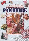Il grande libro del patchwork libro