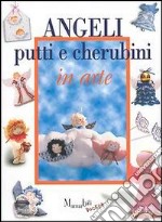 Angeli. Putti e cherubini in arte libro