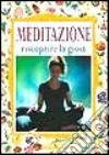 Meditazione. Riscoprire la gioia libro