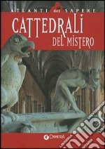 Le cattedrali del mistero libro