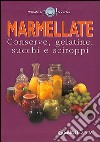 Marmellate. Conserve, gelatine, succhi e sciroppi libro