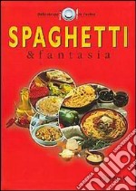 Spaghetti & fantasia libro