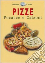 Pizze, focacce e calzoni