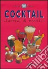 Cocktail classici & esotici libro