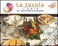 L'arte di preparare la tavola libro
