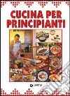 Cucina per principianti libro