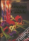 Arredare con le candele libro di Cristianini Di Fidio Gina Strabello Bellini Wilma