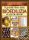 Il grande libro della bioedilizia. Dal progetto alla realizzazione libro di Pedrotti Walter
