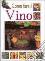 Come farsi il vino