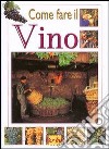 Come farsi il vino libro