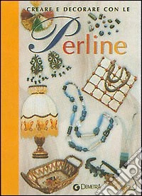 Creare e decorare con le perline libro