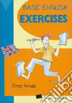 Basic English Exercices. First Grade libro