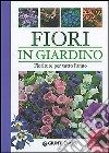 Fiori da giardino libro