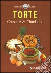 Torte. Crostate & ciambelle libro