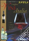 I migliori vini d'Italia. Guida completa regione per regione libro