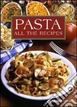 Pasta. All the recipes