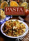 Pasta. Recetas italianas libro