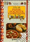 Il libro delle pizze, focacce e torte salate libro
