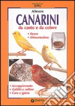 Allevare canarini da canto e da colore libro