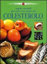 Regole naturali per non aver paura del colesterolo libro