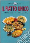 Il piatto unico. Fantasia a volontà libro