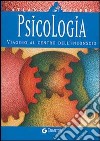 Psicologia. Viaggio al centro dell'inconscio libro