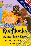 Goldilocks and three Bears-Riccioli d'oro e i tre orsi. Ediz. illustrata libro di Giromini M. (cur.)