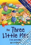 The three little Pigs-I tre porcellini. Ediz. illustrata libro di Giromini M. (cur.)